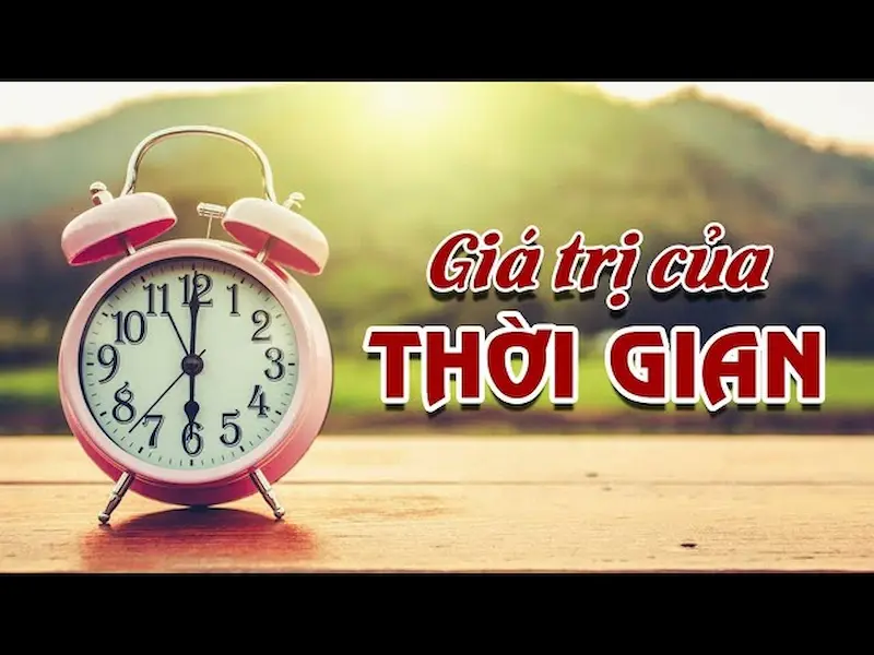 hiểu rõ giá trị thời gian của bạn