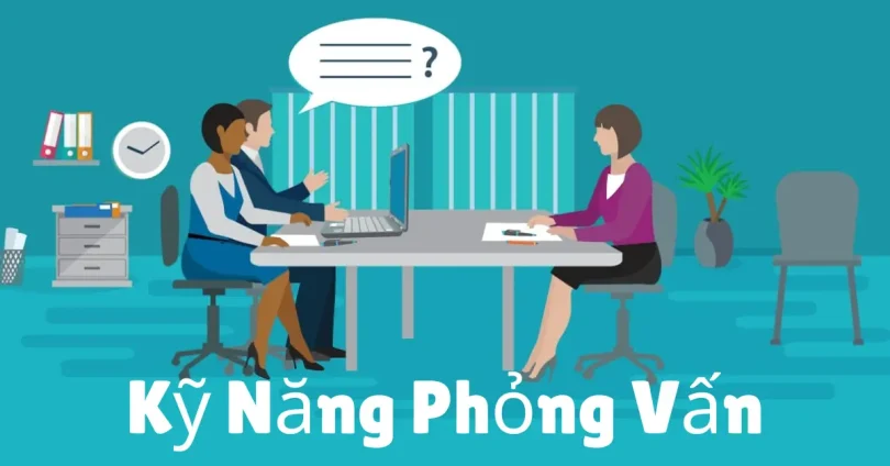 kỹ năng phỏng vấn